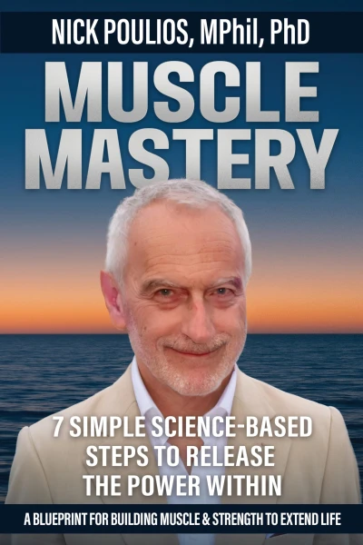 MUSCLE MASTERY: 7 SIMPLE SCIENCE-BASED STEPS TO RELEASE THE POWER WITHIN