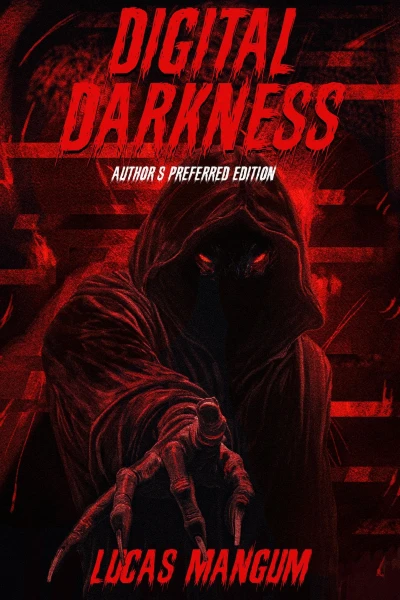 Digital Darkness – Author’s Preferred Edition