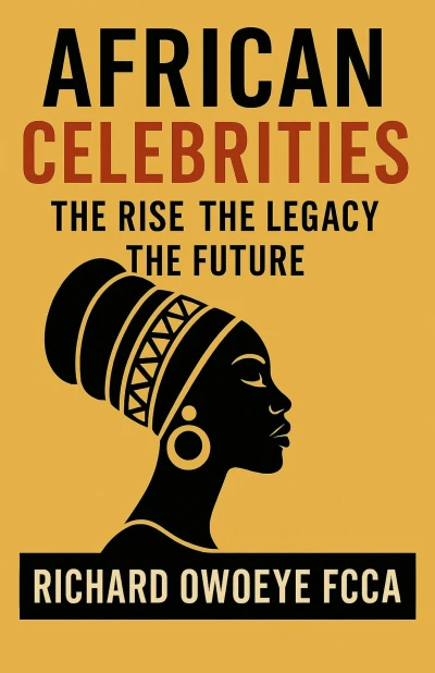 African Celebrities: The Rise The Legacy The Future